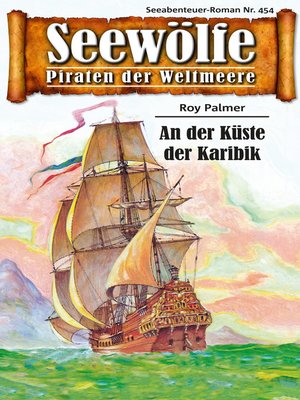 cover image of Seewölfe--Piraten der Weltmeere 454